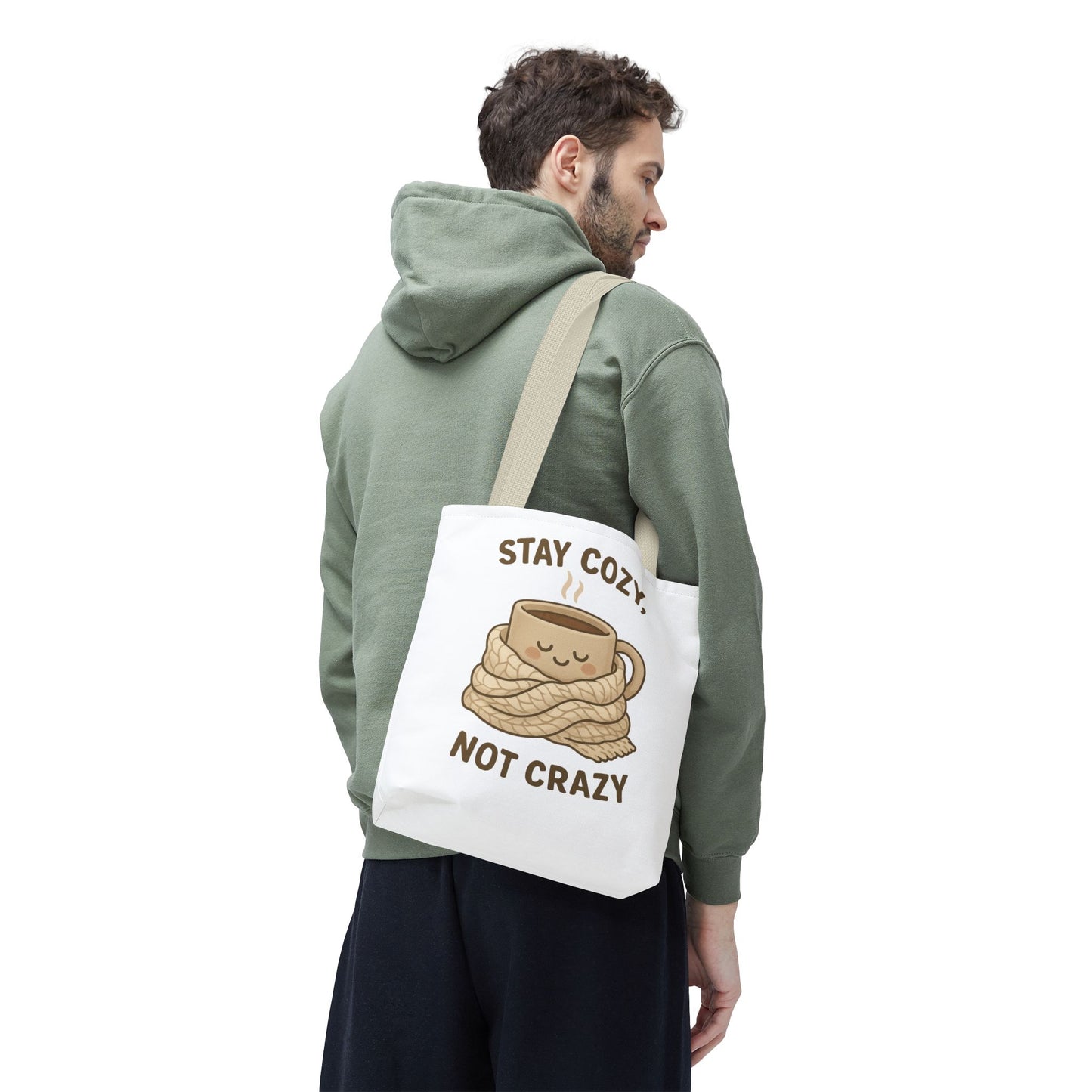 Stay Cozy Not Crazy Tote Bag (AOP)