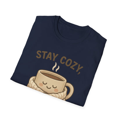 Stay Cozy Not Crazy Unisex Softstyle T-Shirt